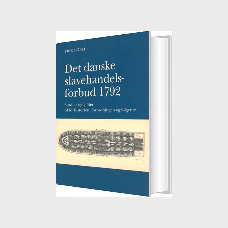 Det Danske Slavehandelsforbud 1792 - Erik G�bel - Bog