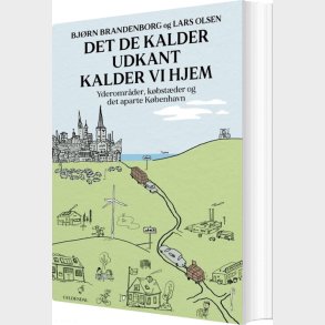 Det, De Kalder Udkant, Kalder Vi Hjem - Lars Olsen - Bog