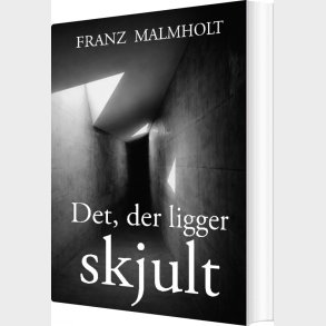 Det Der Ligger Skjult - Franz Malmholt - Bog