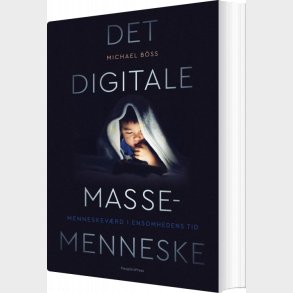 Det Digitale Massemenneske - Michael B�ss - Bog