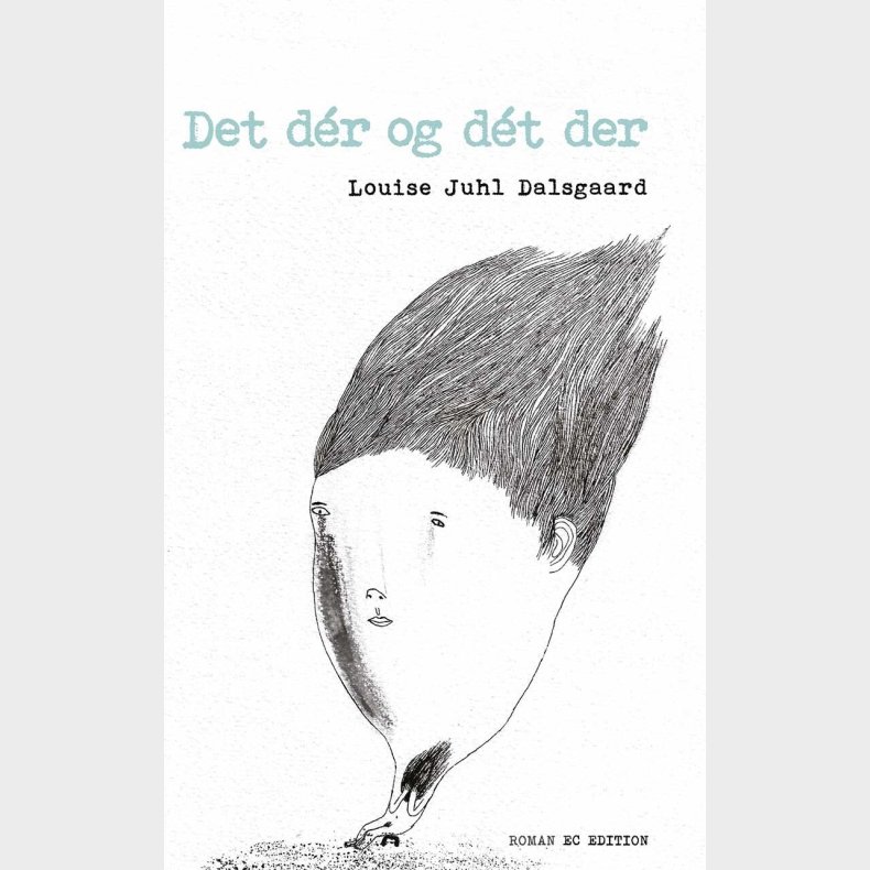 Det D�r Og D�t Der - Louise Juhl Dalsgaard - Bog