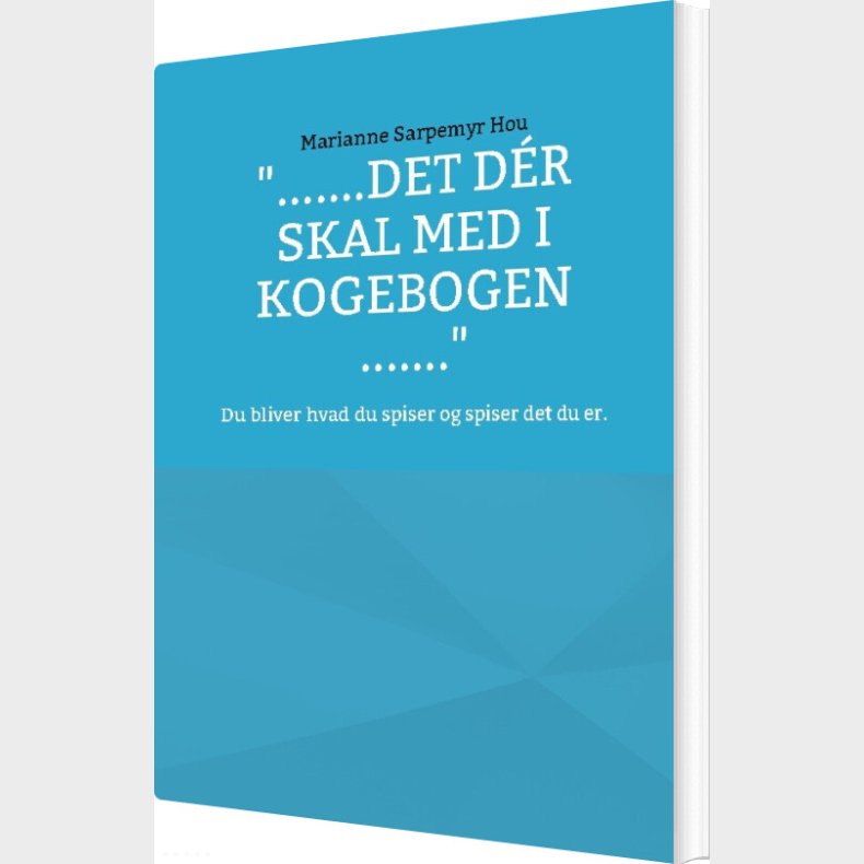 ".......det Dr Skal Med I Kogebogen ......." - Marianne Sarpemyr Hou - Bog