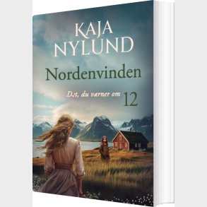Det, Du V�rner Om - Nordenvinden 12 - Kaja Nylund - Bog