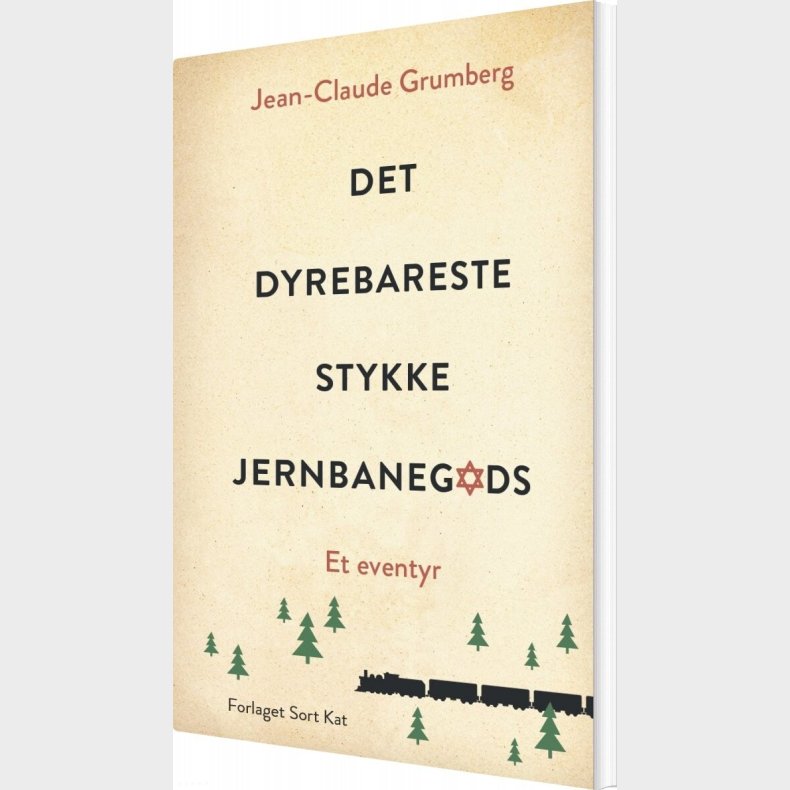 Det Dyrebareste Stykke Jernbanegods - Jean-claude Grumberg - Bog