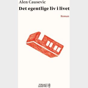 Det Egentlige Liv I Livet - Alen Causevic - Bog