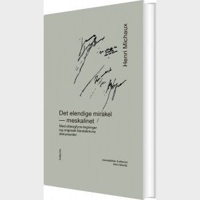Det Elendige Mirakel - Henri Michaux - Bog