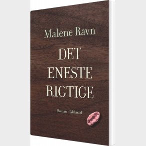 Det Eneste Rigtige - Malene Ravn - Bog