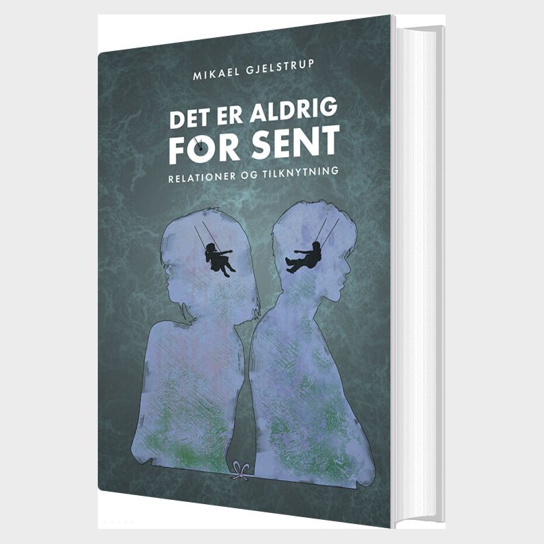 Det Er Aldrig For Sent - Mikael Gjelstrup - Bog
