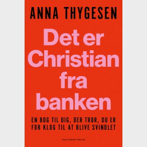 Det Er Christian Fra Banken - Anna Thygesen - Bog