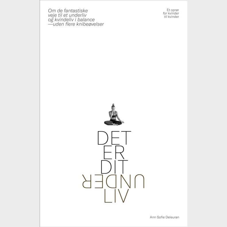 Det Er Dit Underliv - Ann Sofie Deleuran - Bog