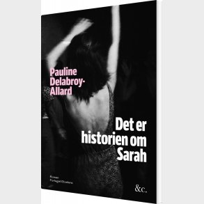 Det Er Historien Om Sarah - Pauline Delabroy-allard - Bog
