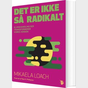 Det Er Ikke S� Radikalt - Mikaela Loach - English Book