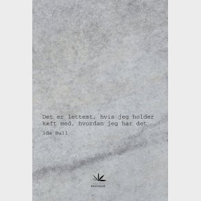 Det Er Lettest, Hvis Jeg Holder K�ft Med, Hvordan Jeg Har Det - Ida Bruhn Bull - Bog