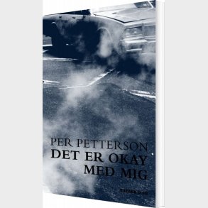 Det Er Okay Med Mig - Per Petterson - Bog