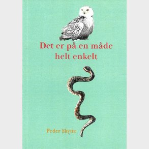 Det Er P� En M�de Helt Enkelt - Peder Skytte - Bog