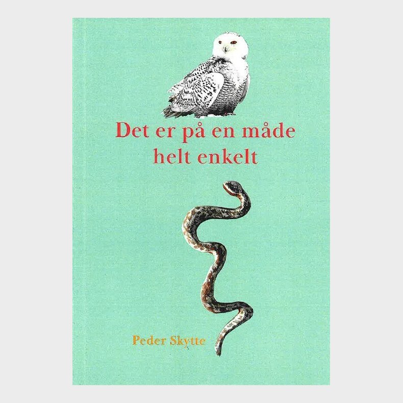 Det Er P� En M�de Helt Enkelt - Peder Skytte - Bog