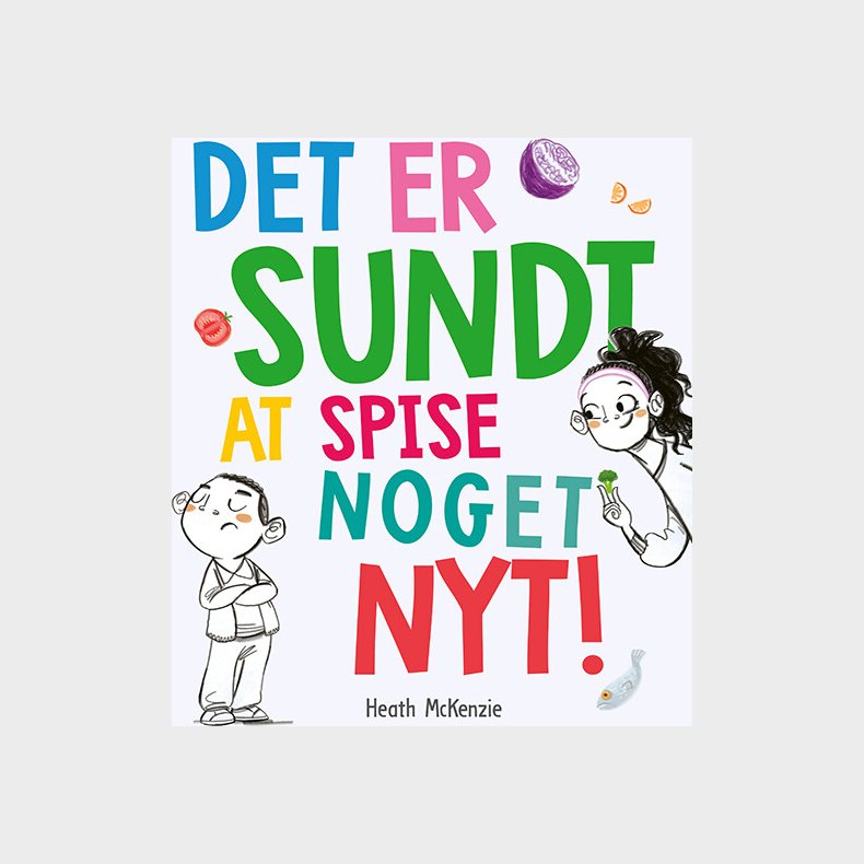 Det Er Sundt At Spise Noget Nyt - Heath Mckenzie - Bog