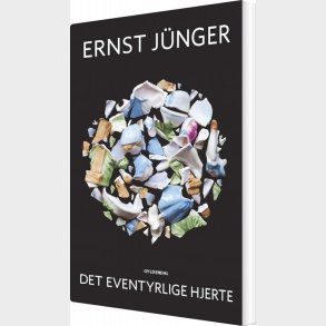 Det Eventyrlige Hjerte - Ernst J�nger - Bog