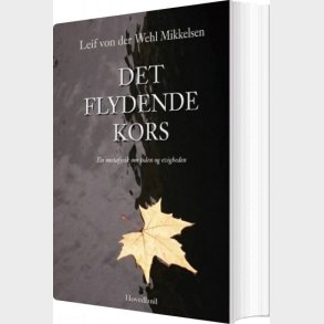 Det Flydende Kors - Leif Von Der Wehl Mikkelsen - Bog