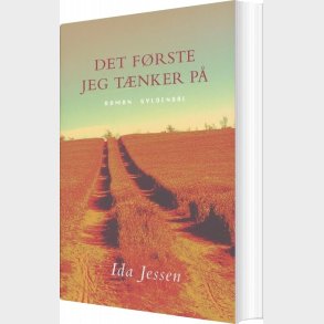 Det F�rste Jeg T�nker P� - Ida Jessen - Bog