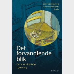 Det Forvandlende Blik - Red.: Lone Vesterdal - Bog