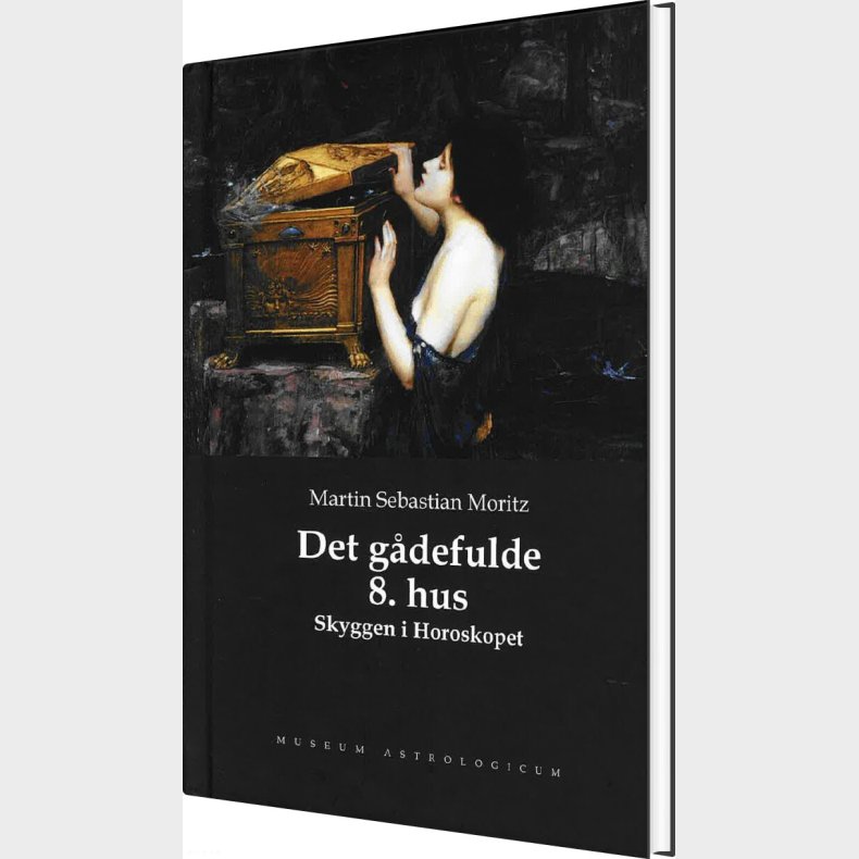 Det G�defulde 8. Hus - Skyggen I Horoskopet - Martin Sebastian Moritz - Bog