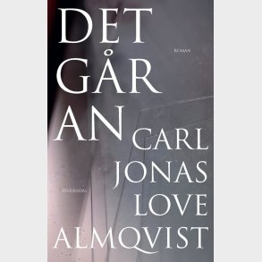Det G�r An - Carl Jonas Love Almqvist - Bog