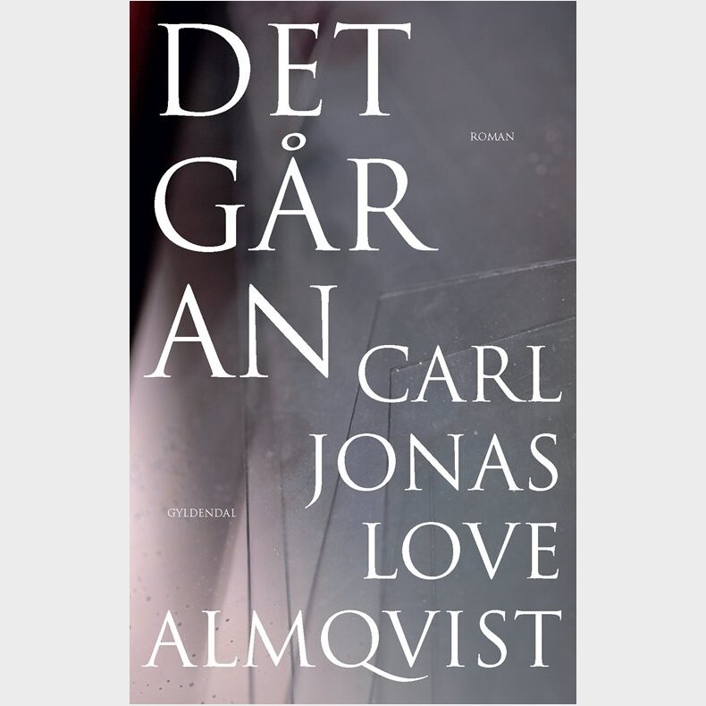 Det G�r An - Carl Jonas Love Almqvist - Bog