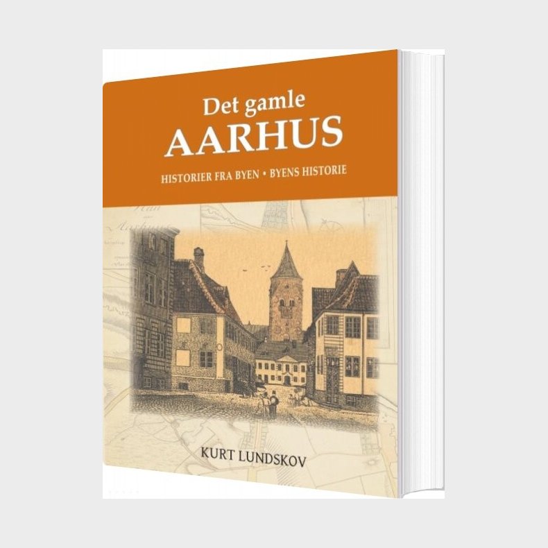Det Gamle Aarhus - Kurt Lundskov - Bog