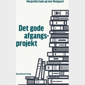 Det Gode Afgangsprojekt - Margrethe Gade - Bog