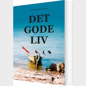 Det Gode Liv - Peter Mathiassen - Bog