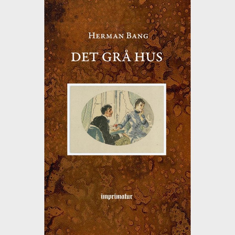 Det Gr� Hus - Herman Bang - Bog