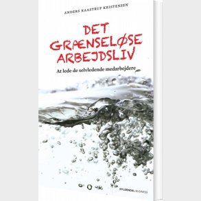Det Gr�nsel�se Arbejdsliv - Anders Raastrup Kristensen - Bog