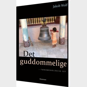 Det Guddommelige - Jakob Wolf - Bog