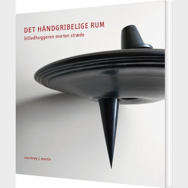 Det H�ndgribelige Rum - Courtney J. Martin - Bog