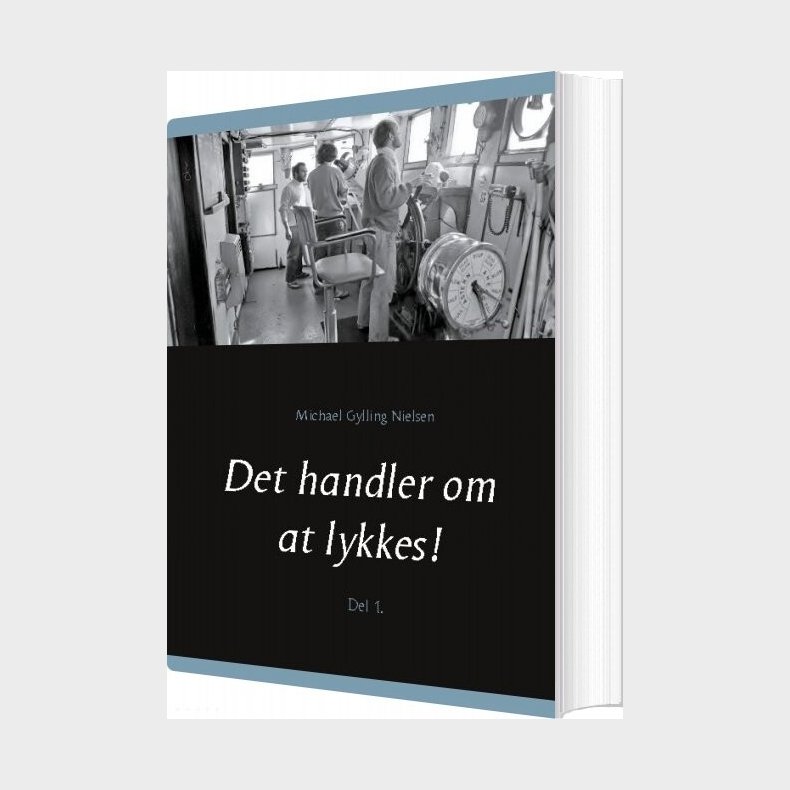 Det Handler Om At Lykkes! - Michael Gylling Nielsen - Bog