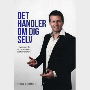 Det Handler Om Dig Selv - Henrik Mathiasen - Bog