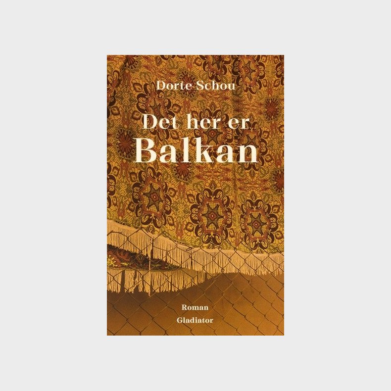 Det Her Er Balkan - Dorte Schou - Bog