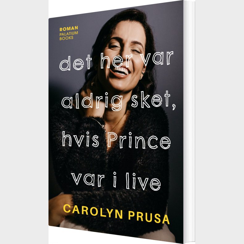 Det Her Var Aldrig Sket, Hvis Prince Var I Live - Carolyn Prusa - Bog