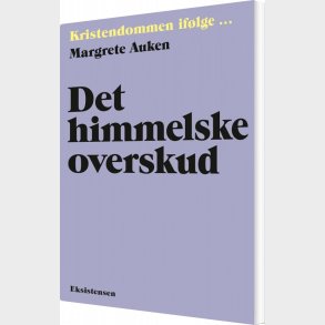 Det Himmelske Overskud - Margrete Auken - Bog
