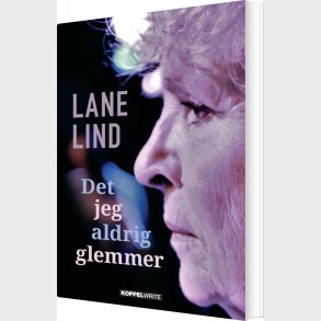 Det Jeg Aldrig Glemmer - Lane Lind - Bog