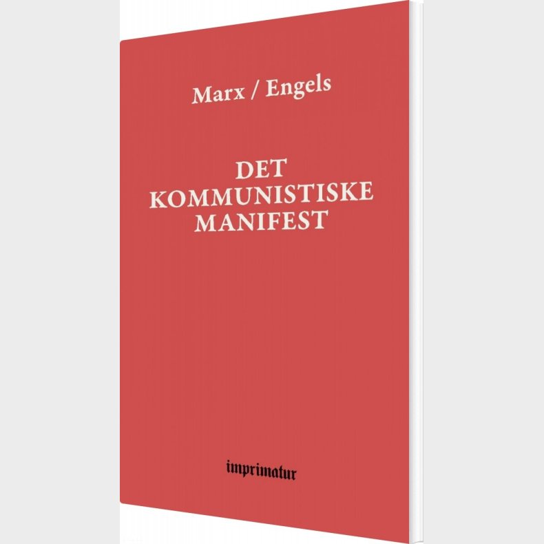 Det Kommunistiske Manifest - Karl Marx Friedrich  Engels - Bog