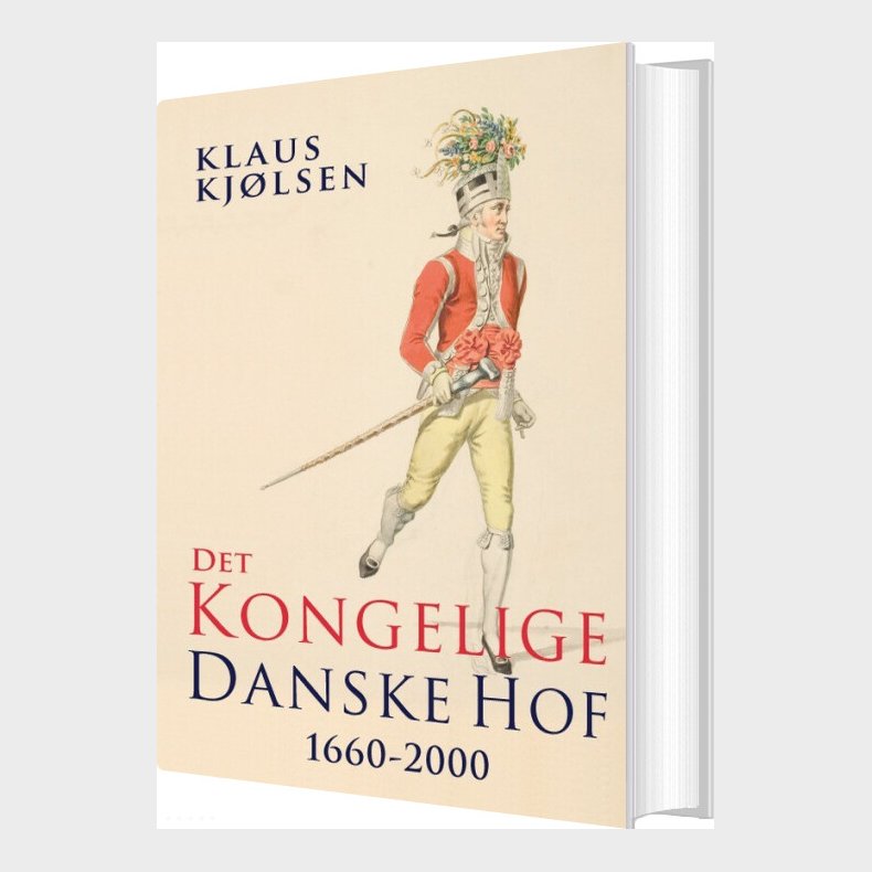 Det Kongelige Danske Hof 1660-2000 - Klaus Kj�lsen - Bog