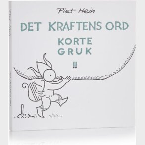Det Kraftens Ord - Korte Gruk Ii - Piet Hein - Bog
