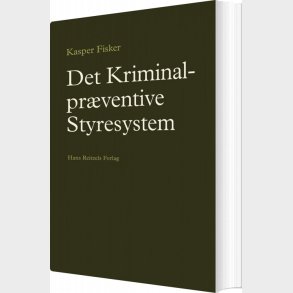 Det Kriminalpr�ventive Styresystem - Kasper Fisker - Bog
