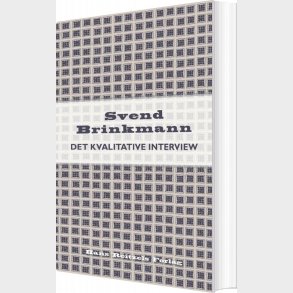 Det Kvalitative Interview - Svend Brinkmann - Bog