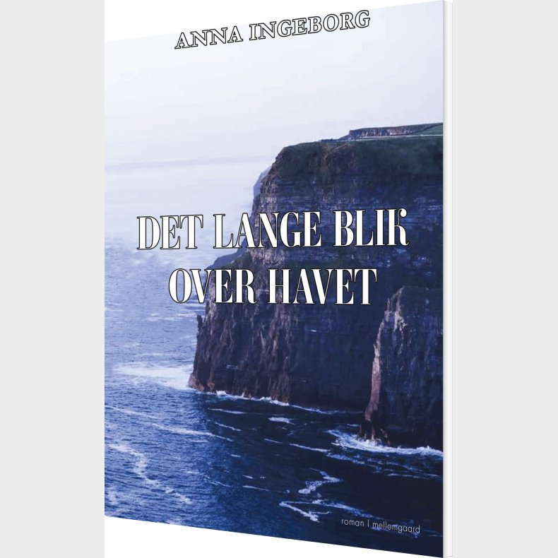Det Lange Blik Over Havet - Anna Ingeborg - Bog
