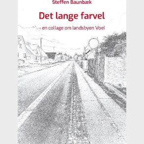 Det Lange Farvel - Steffen Baunb�k - Bog