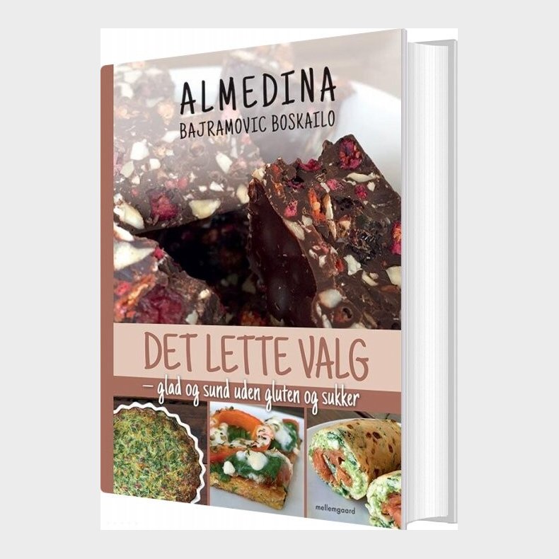 Det Lette Valg - Glad Og Sund Uden Gluten Og Sukker - Almedina Bajramovic Boskailo - Bog