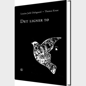 Det Ligner T� - Louise Juhl Dalsgaard - Bog